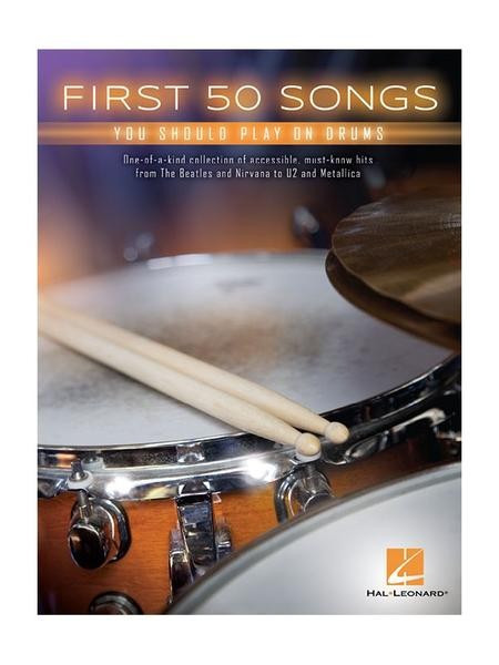HL00175795 FIRST 50 SONGS YOU SHOULD PLAY ON DRUMS BOOK
